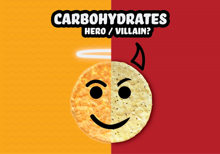 CARBOHYDRATES- HEROES OR VILLAINS?
